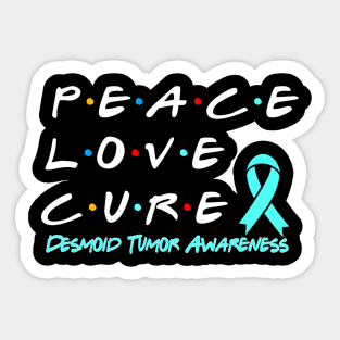 Desmoid Tumor Awareness Peace Love Cure Sticker